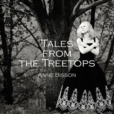 <!--:fr-->Tales From The Treetops : Anne Bisson atteint de nouveaux sommets<!--:-->