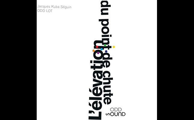 Lire la suite à propos de l’article <!--:fr-->Musique: Jacques Kuba Séguin – L’élévation du point de chute<!--:-->