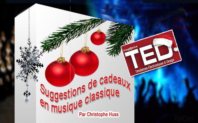 <!--:fr-->Suggestions cadeaux classique en CD par Christophe Huss<!--:-->