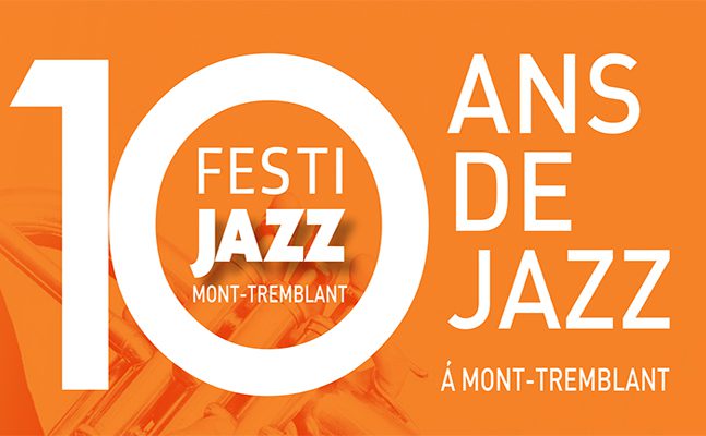 10e anniversaire FestiJazz de Mont-Tremblant  (tout le programme).